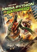 Watch Mega Python vs. Gatoroid Afdah