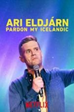 Watch Ari Eldjrn: Pardon My Icelandic Afdah