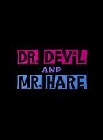 Watch Dr. Devil and Mr. Hare Afdah