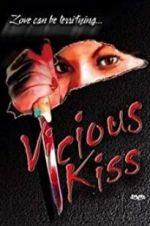 Watch Vicious Kiss Afdah