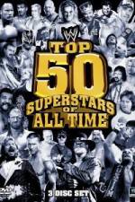 Watch WWE Top 50 Superstars of All Time Afdah