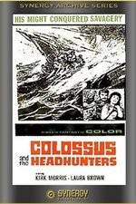 Watch Colossus and the Headhunters Afdah