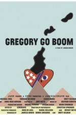 Watch Gregory Go Boom Afdah