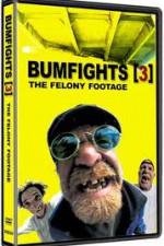 Watch Bumfights 3: The Felony Footage Afdah