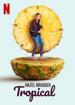 Watch Hazel Brugger: Tropical Afdah