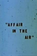 Watch Affair in the Air Afdah