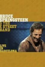 Watch Bruce Springsteen & The E Street Band - Live in Barcelona Afdah