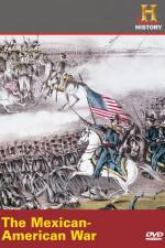 Watch History Channel The Mexican-American War Afdah