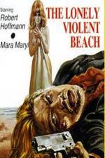 Watch The Lonely Violent Beach Afdah
