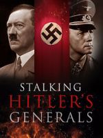 Watch Stalking Hitler\'s Generals Afdah