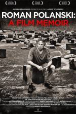 Watch Roman Polanski A Film Memoir Afdah