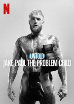 Watch Untold: Jake Paul the Problem Child Afdah