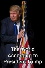 Watch The World According to President Trump Afdah