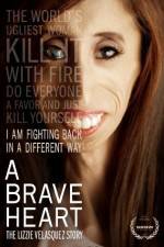 Watch A Brave Heart: The Lizzie Velasquez Story Afdah