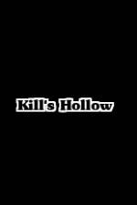 Watch Kill's Hollow Afdah