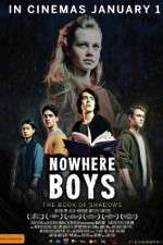 Watch Nowhere Boys: The Book of Shadows Afdah