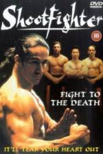 Watch Shootfighter: Fight to the Death Afdah
