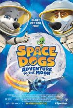 Watch Space Dogs: Adventure to the Moon Afdah