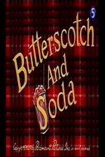 Watch Butterscotch and Soda Afdah