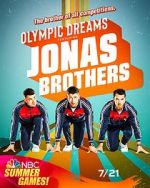 Watch Olympic Dreams Featuring Jonas Brothers (TV Special 2021) Afdah