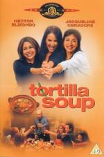 Watch Tortilla Soup Afdah