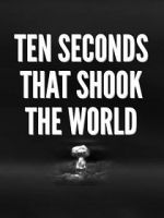 Watch Specials for United Artists: Ten Seconds That Shook the World Afdah