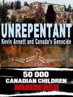 Watch Unrepentant: Kevin Annett and Canada\'s Genocide Afdah