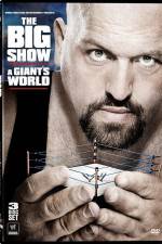 Watch Big Show A Giants World Afdah