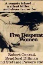 Watch Five Desperate Women Afdah