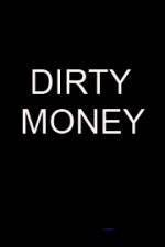 Watch Dirty money Afdah