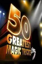 Watch TVs 50 Greatest Magic Tricks Afdah