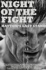Watch Night of the Fight: Hatton's Last Stand Afdah