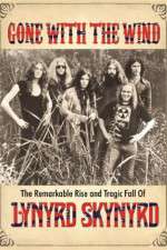 Watch Gone with the Wind: The Remarkable Rise and Tragic Fall of Lynyrd Skynyrd Afdah