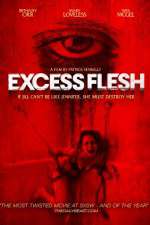 Watch Excess Flesh Afdah