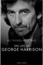 Watch All Things Must Pass The Life and Times Of George Harrison Afdah