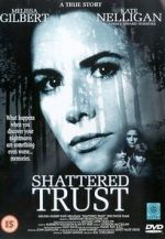 Watch Shattered Trust: The Shari Karney Story Afdah