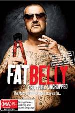 Watch Fat Belly Chopper Unchopped Afdah