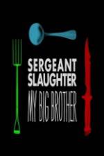 Watch Sergeant Slaughter My Big Brother Afdah