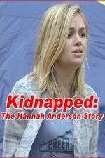 Watch Kidnapped: The Hannah Anderson Story Afdah