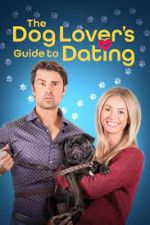 Watch The Dog Lover's Guide to Dating Afdah