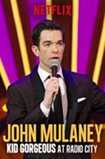 Watch John Mulaney: Kid Gorgeous at Radio City Afdah
