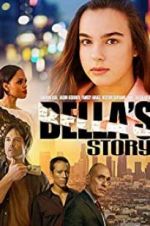 Watch Bella\'s Story Afdah