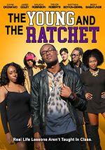 Watch Young and the Ratchet Afdah