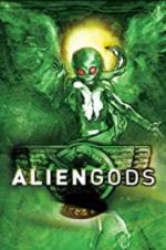 Watch Alien Gods Afdah