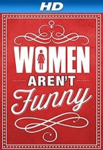 Watch Women Aren\'t Funny Afdah