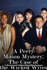 Watch A Perry Mason Mystery: The Case of the Wicked Wives Afdah