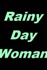 Watch Rainy Day Woman Afdah