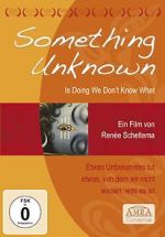 Watch Something Unknown Is Doing We Don\'t Know What Afdah