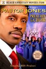 Watch Pastor Jones: Preachin' to the Choir Afdah