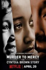 Watch Murder to Mercy: The Cyntoia Brown Story Afdah